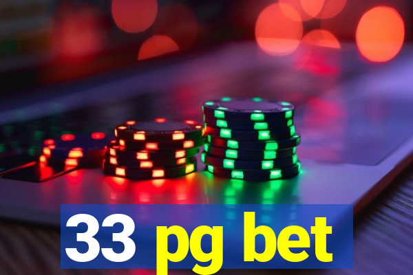 33 pg bet